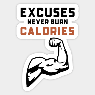 Excuses Never Burn Calories Sticker